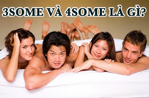 3some và 4some là gì?